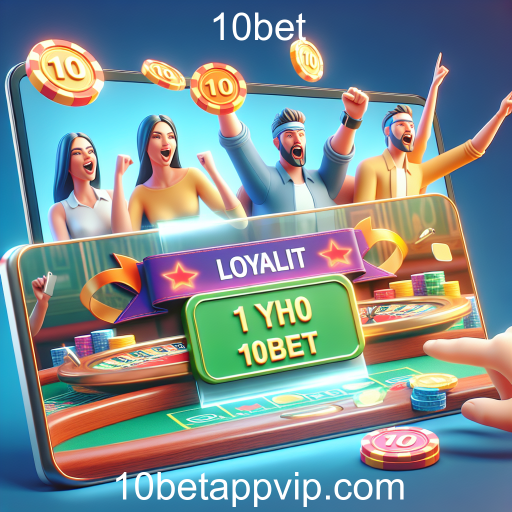 Fidelidade: O Compromisso da 10bet com seus Jogadores